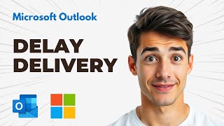 How to Delay Delivery of Emails in Microsoft Outlook (Easiest Way) (2026 Guide)