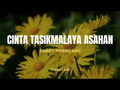 CINTA TASIKMALAYA - HARRY PARINTANG | Lirik Lagu Nostalgia Paling di Cari | Lagu Lawas 90an