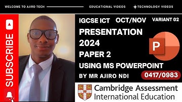 IGCSE ICT (0417/0983) Paper 2 Presentation October November 2024 Variant 02 | Microsoft PowerPoint