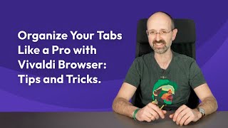 Organize Your Tabs Like a Pro with Vivaldi Browser: Tips and Tricks screenshot 1