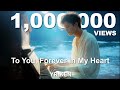 To You Forever In My Heart Lyric Video 