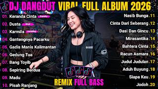 DJ DANGDUT LAWAS NOSTALGIA 🔥 DUSTA X KERANDA CINTA | FULL BASS NONSTOP TERBAIK