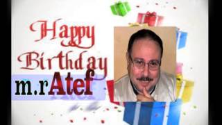 (Happy Birthday)M.r  Atef  Awed