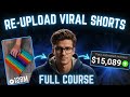 How to make 15029month reuploading viral shorts full course