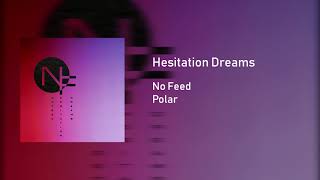 Hesistation Dreams [single]