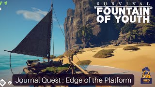 Fountain Of Youth  Journal Quest Ep3  How To Go To The Edge Of The Platform