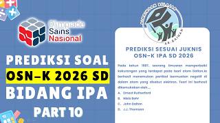 PART 10 PREDIKSI SOAL OSN-K IPA SD 2026 SESUAI JUKNIS &amp; SILABUS OSN 2026 KABUPATEN KOTA OMI #OSN