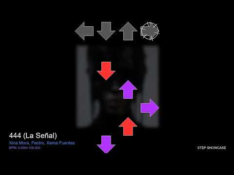 Xina Mora, Fectro, Xema Fuentes - 444 (La Señal) [StepMania/ITG Chart]