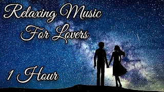 Relaxing Guitar Music For Lovers (chill out music) meditation and sleep music
