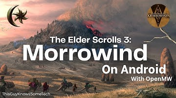 How to Play Elder Scrolls 3: Morrowind on Android | OpenMW | ThisGuyKnowsSomeTech | #tgkst #openmw