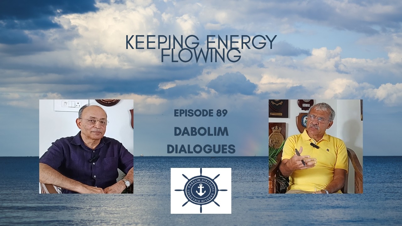 Keeping Energy Flowing - A Conversation with Vice Adm Anil Chawla (Retd)