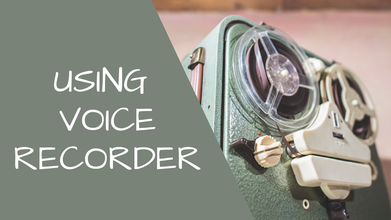 Using Voice Recorder YouTube