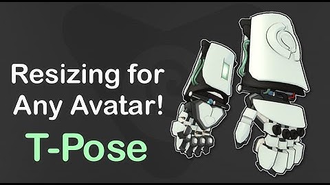 MechaBappers - Any Avatar Resizing Guide (T-Pose)