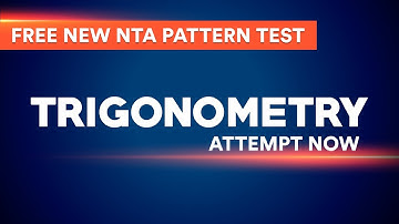 🔥Free New NTA Pattern Test | New AIMOT | Trigonometry Mock Test