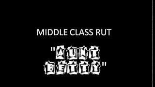 Middle Class Rut &quot;Aunt Betty&quot; with lyrics!!!