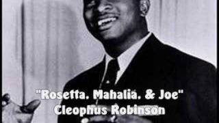 "Rosetta, Mahalia & Joe"- Cleophus Robinson chords