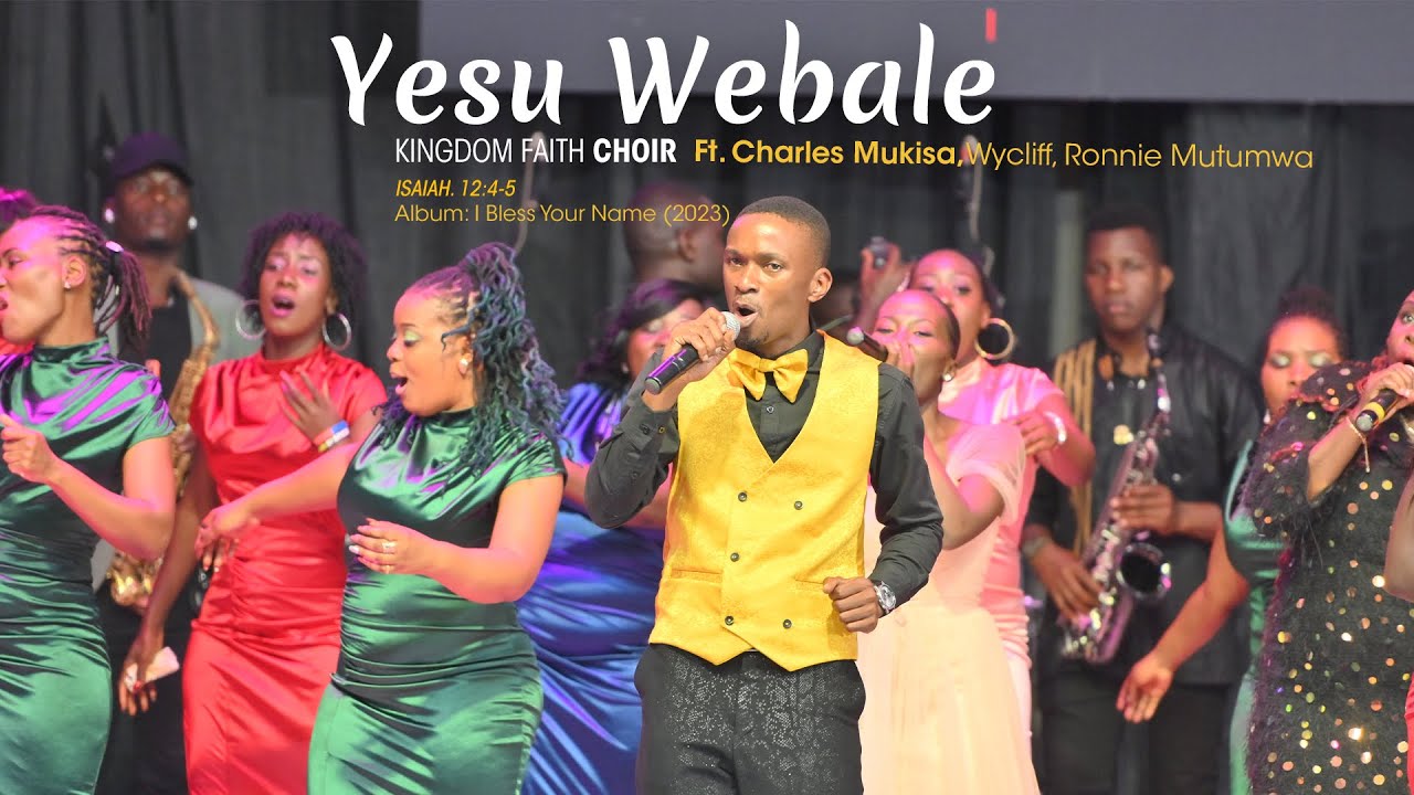 Yesu Webale   Ft Charles Mukisa Wycliff and Ronnie Mutumwa  Official Music Video Live