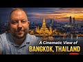 A Cinematic View of BANGKOK Thailand 