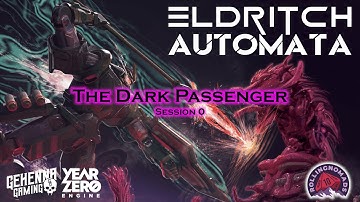 Eldritch Automata Session 0