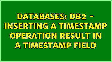 Databases: DB2 - Inserting a timestamp operation result in a timestamp field