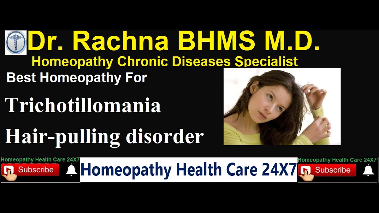 Homeopathy Medicine for Trichotillomania (hair-pulling disorder) - YouTube