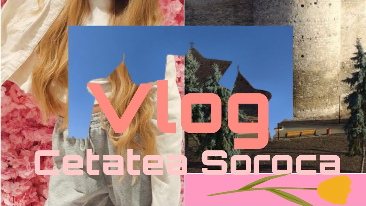 Vlog:calatorie la Cetatea Soroca!