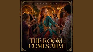 The Room Comes Alive