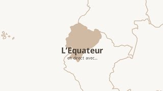 Voyage en Equateur avec Emma