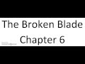 The Broken Blade - Chapter 6