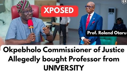 XPOSED: Edo commissioner of justice allegedly bought professor title from University/ Roland otaru