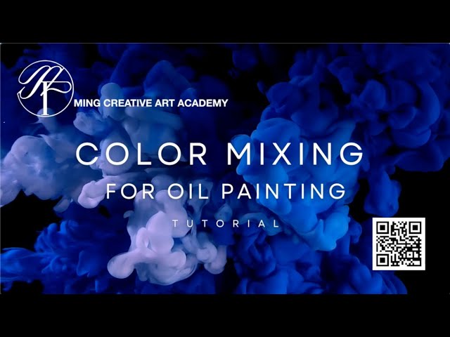 Color Mixing for Oil Painting - Tutorial by MCAA Instructor Ms Marisa (LONG VERSION, 14mins)