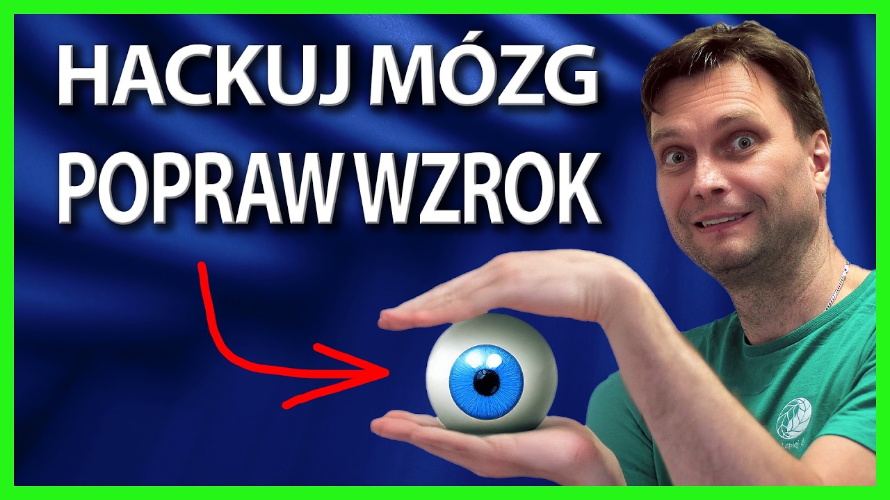 Proste Ćwiczenia Poprawiające Wzrok i Hakujące Mózg