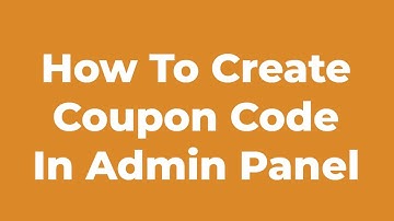How To Create Coupon Code In Admin Panel |