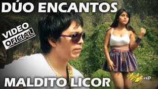 DÚO ENCANTOS - Maldito Licor - vídeo oficial - Tarpuy producciones