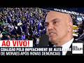 AO VIVO: COALIZÃO PELO IMPEACHMENT DE ALEXANDRE DE MORAES APÓS NOVAS DENÚNCIAS - COLETIVA E PRON...