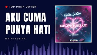 Download Lagu Mytha Lestari - Aku Cuma Punya Hati MP3