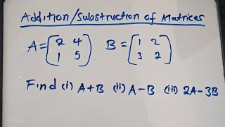 Addition and Subtraction of Matrices (G12 Exam questions)