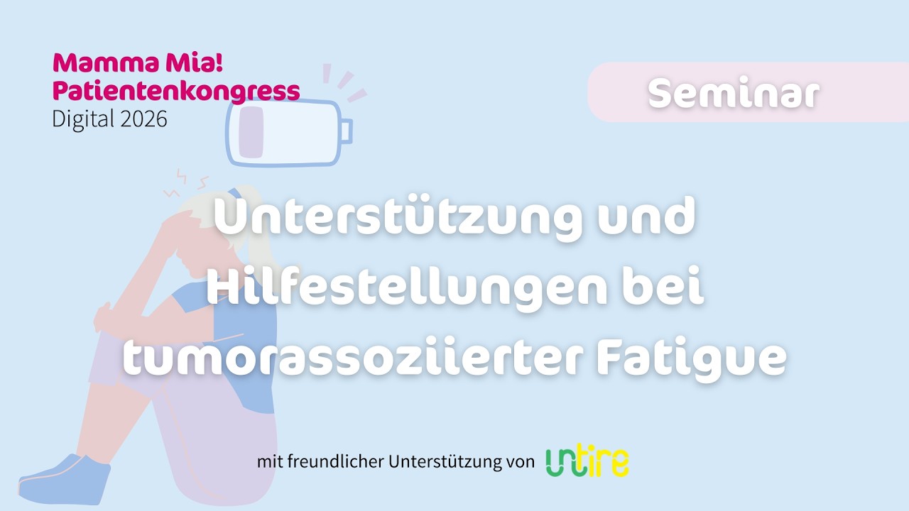 Seminar: Unterstützung und Hilfestellungen bei tumorassoziierter Fatigue