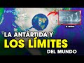 La Antártida, el Muro de Hielo y los Límites del Mundo