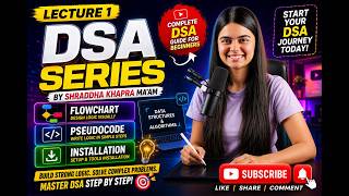 Start DSA from Zero 🚀 | Lecture 1 | Flowchart, Pseudocode & Installation | Shradha Khapra Notes