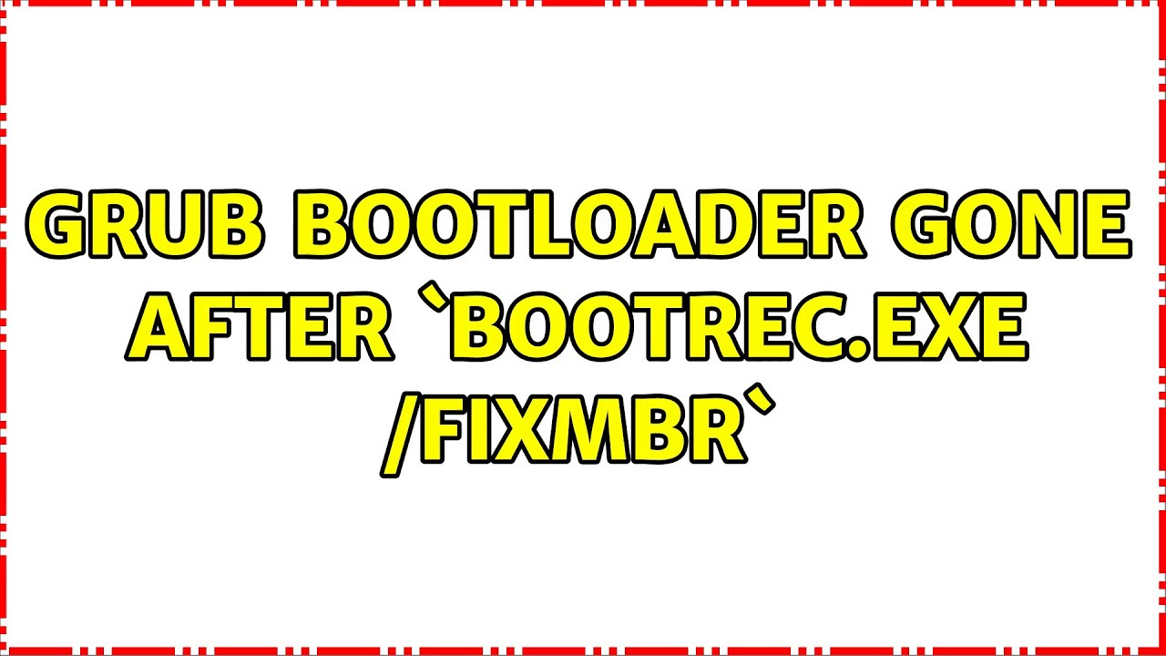 GRUB bootloader gone after `bootrec.exe /FixMbr`