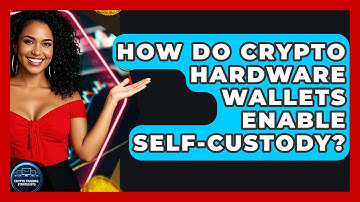 How Do Crypto Hardware Wallets Enable Self-custody? - Crypto Trading Strategists