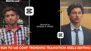 "Run To Me Conf" Trending Transition Reels Tutorial | Instagram Trending Video Editing In Capcut