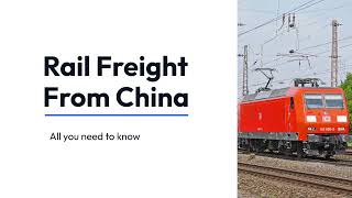 Rail freight from china to Europe, route, transit time, all you need to know.