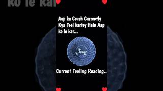Aap Ke Crush Ki Current True Feelings Abhi Aap Ke Liye Kya Hai|love tarot shorts reading