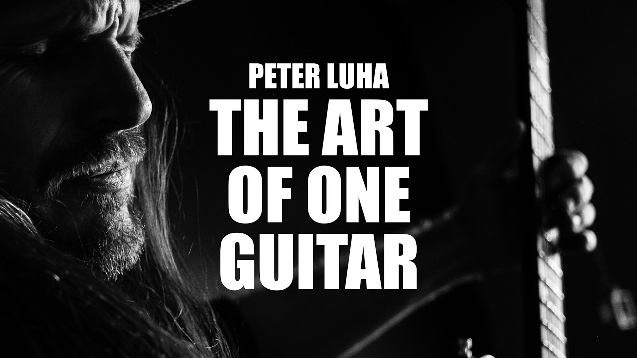 Peter Luha – The Art of One Guitar | Solo Electric & Acoustic Guitar Showreel