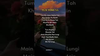 TRY WITH YOUR OWN VOICE - (TUM TODO NA)🫠#shorts #lyrics #song #love #tumtodona #viral #trending #new