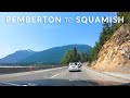 Pemberton to Squamish BC - Timelapse Drive 4K