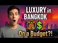 Luxury in Bangkok on a Budget? The Truth They Don’t Tell You