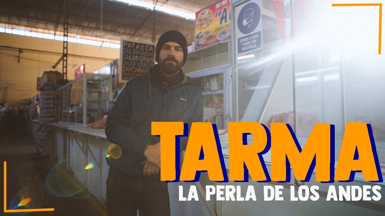 Tarma La Perla de los Andes y toda su comida deliciosa.